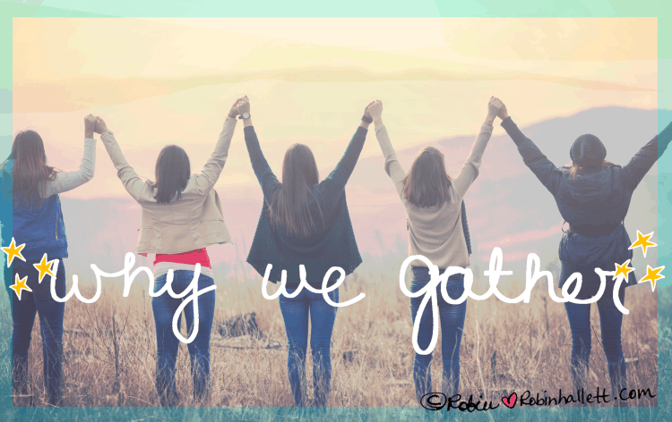 Why we gather by Robin Hallett